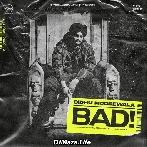 Bad - Sidhu Moose Wala