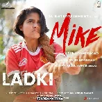Ladki - Mike