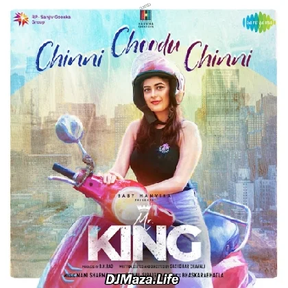 Chinni Choodu Chinni - Mr. King
