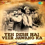 Ye Desh Hai Veer Jawano Ka