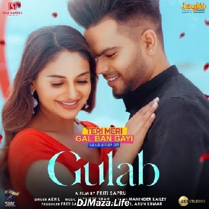Gulab - Teri Meri Gal Ban Gayi