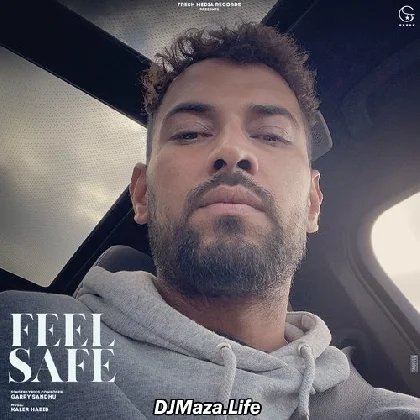 Feel Safe - Garry Sandhu