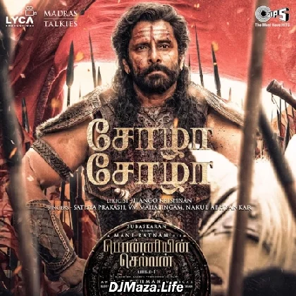 Chola Chola - Ponniyin Selvan