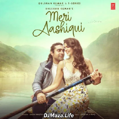 Meri Aashiqui - Jubin Nautiyal
