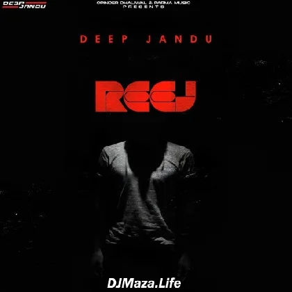 Reej - Deep Jandu