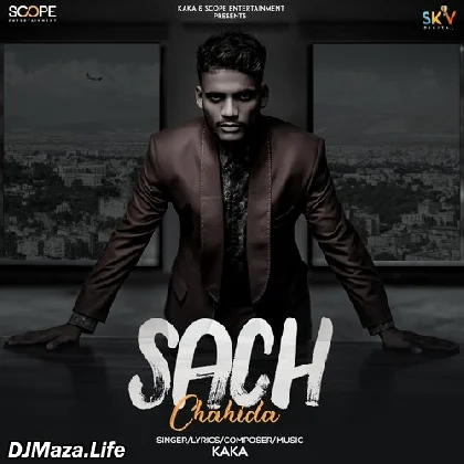Sach Chahida - Kaka