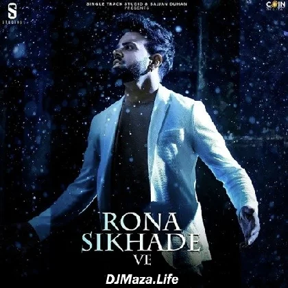 Rona Sikhade Ve - B Praak