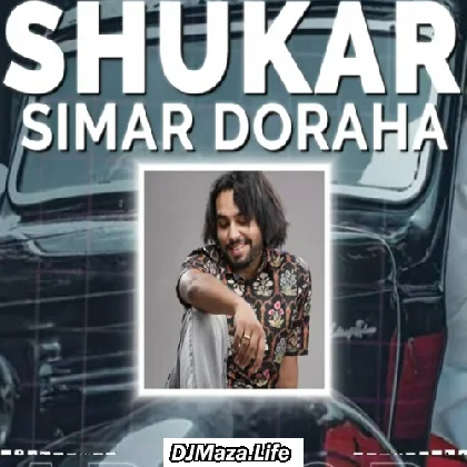 Shukar - Simar Doraha