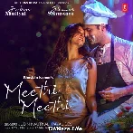 Meethi Meethi - Jubin Nautiyal