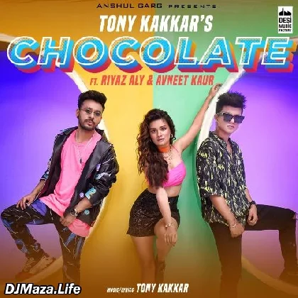 Chocolate - Tony Kakkar