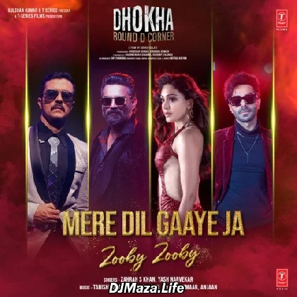 Mere Dil Gaaye Ja (Zooby Zooby) - Dhokha