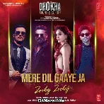 Mere Dil Gaaye Ja (Zooby Zooby) - Dhokha