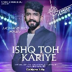 Ishq Toh Kariye - Mohammed Irfan