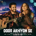 Door Akhiyon Se - Rochak Kohli