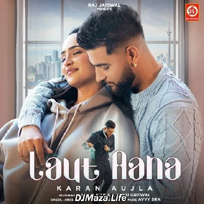 Laut Aana - Karan Aujla