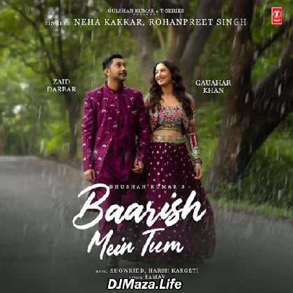 Baarish Mein Tum - Neha Kakkar