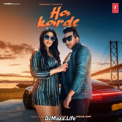 Ha Karde - Harshit Tomar