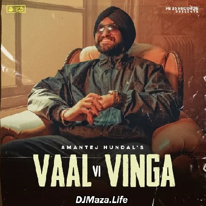 Vaal Vi Vinga - Amantej Hundal