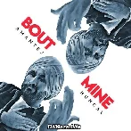 Bout Mine - Amantej Hundal