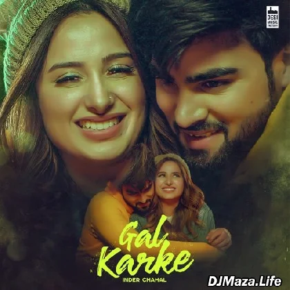 Gal Karke - Inder Chahal