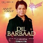 Dil Barbaad - Ankit Tiwari