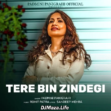 Tere Bin Zindagi - Padmini Panigrahi