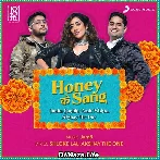 Honey Ke Sang - Jonita Gandhi