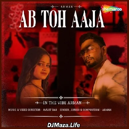 Ab Toh Aaja - Arman Shaikh