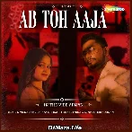 Ab Toh Aaja - Arman Shaikh