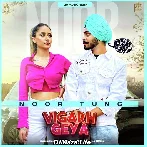 Vigarh Geya - Noor Tung
