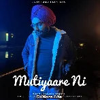Mutiyaare Ni - Harjaspreet Singh