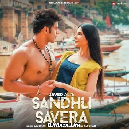 Sandhli Savera - Javed Ali