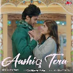 Aashiq Tera - Raj Barman