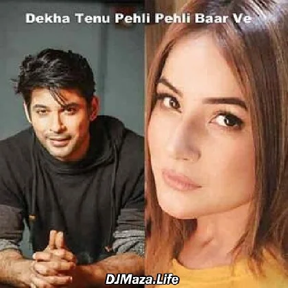 Dekha Tenu Pehli Pehli Baar Ve