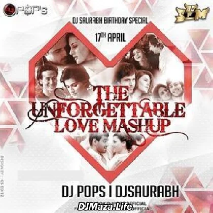 The Unforgettable Love Mashup