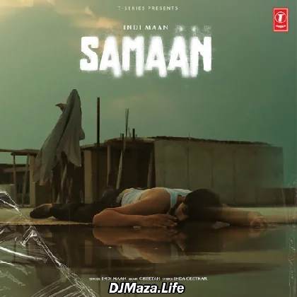 Samaan - Indi Maan