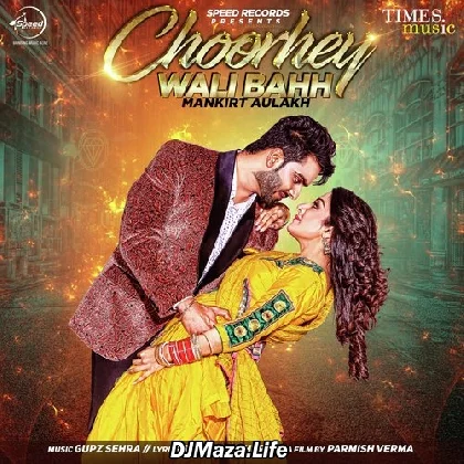 Choorhey Wali Bahh - Mankirt Aulakh