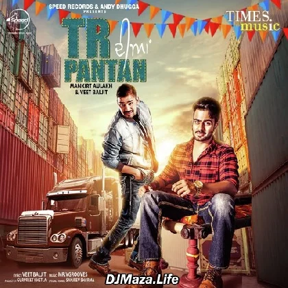 TR Diyan Pantan - Mankirt Aulakh