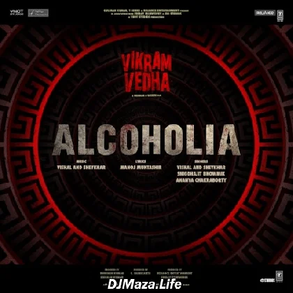 Alcoholia - Vikram Vedha