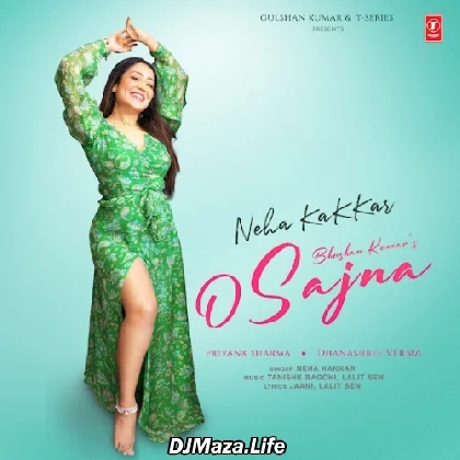 O Sajna - Neha Kakkar