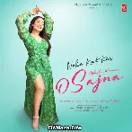 O Sajna - Neha Kakkar