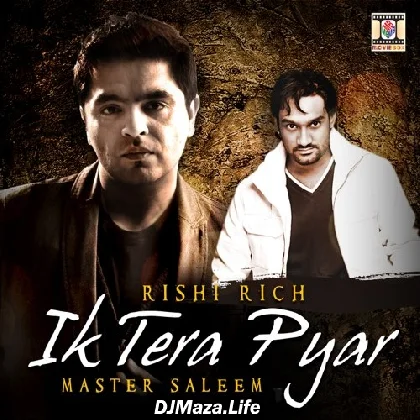 Ik Tera Pyar - Rishi Rich