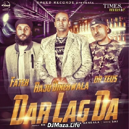 Dar Lag Da - Raju Dinehwala