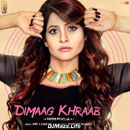 Dimaag Khraab - Miss Pooja