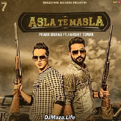 Asla Te Masla - Harshit Tomar