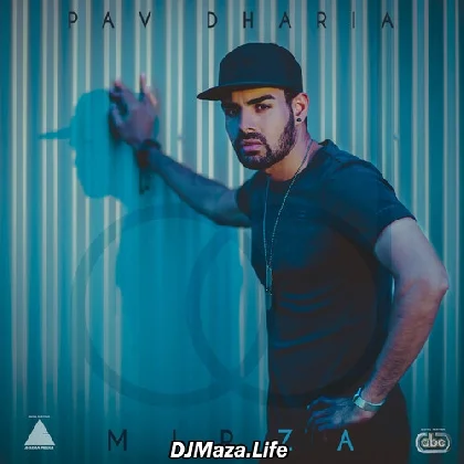 Mirza - Pav Dharia