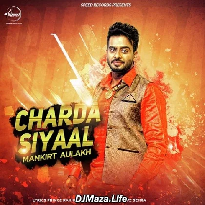 Charda Siyaal - Mankirt Aulakh