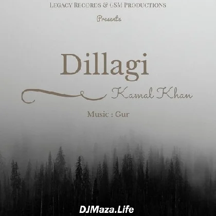 Dillagi - Kamal Khan