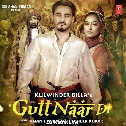 Gutt Naar Di - Kulwinder Billa