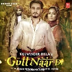 Gutt Naar Di - Kulwinder Billa